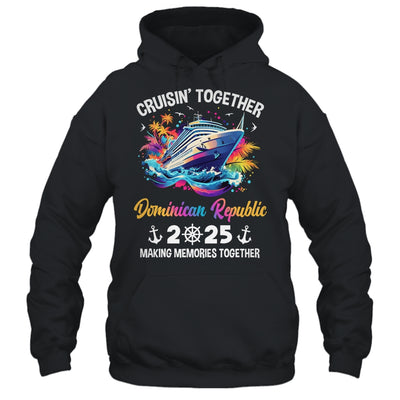 Cruisin Together Dominican Republic Vacation Beach 2025 Memories Squad Shirt & Tank Top | siriusteestore