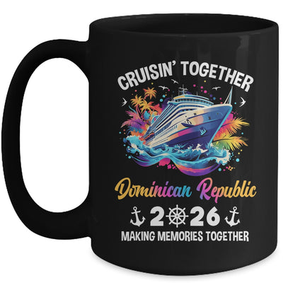 Cruisin Together Dominican Republic Vacation Beach 2026 Memories Squad Mug | siriusteestore