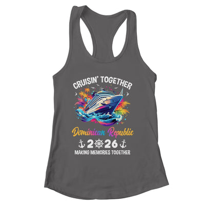 Cruisin Together Dominican Republic Vacation Beach 2026 Memories Squad Shirt & Tank Top | siriusteestore