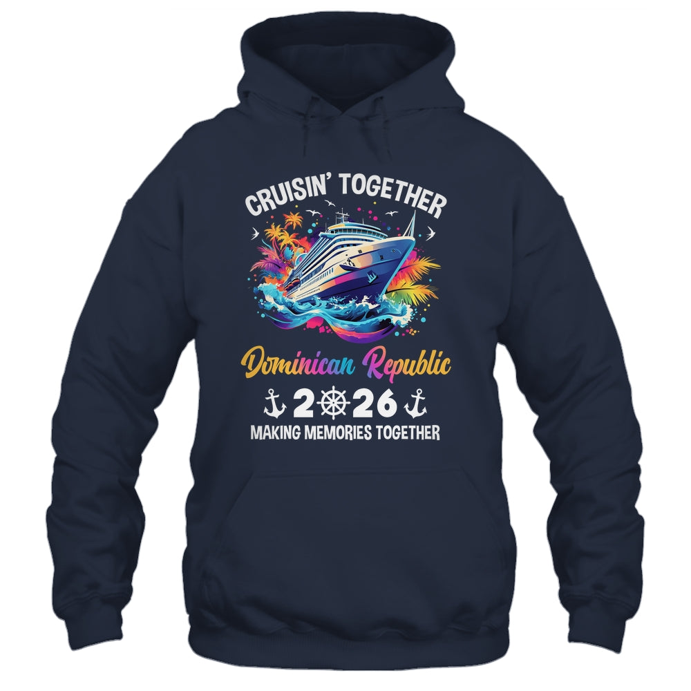 Cruisin Together Dominican Republic Vacation Beach 2026 Memories Squad Shirt & Tank Top | siriusteestore