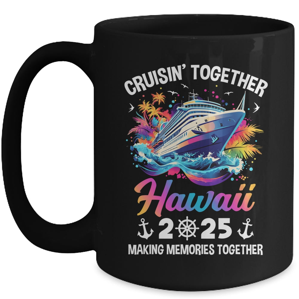 Cruisin Together Hawaii Vacation Beach 2025 Memories Squad Mug | siriusteestore