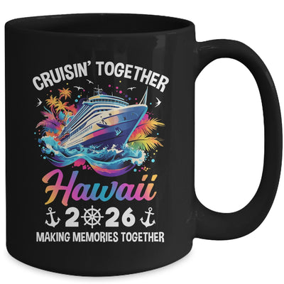 Cruisin Together Hawaii Vacation Beach 2026 Memories Squad Mug | siriusteestore