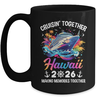 Cruisin Together Hawaii Vacation Beach 2026 Memories Squad Mug | siriusteestore