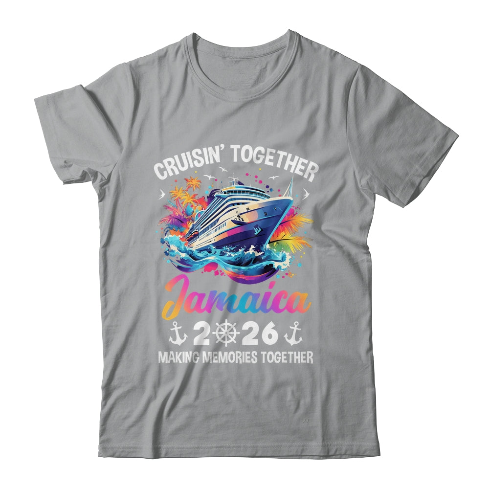 Cruisin Together Jamaica Vacation Beach 2026 Memories Squad Shirt & Tank Top | siriusteestore