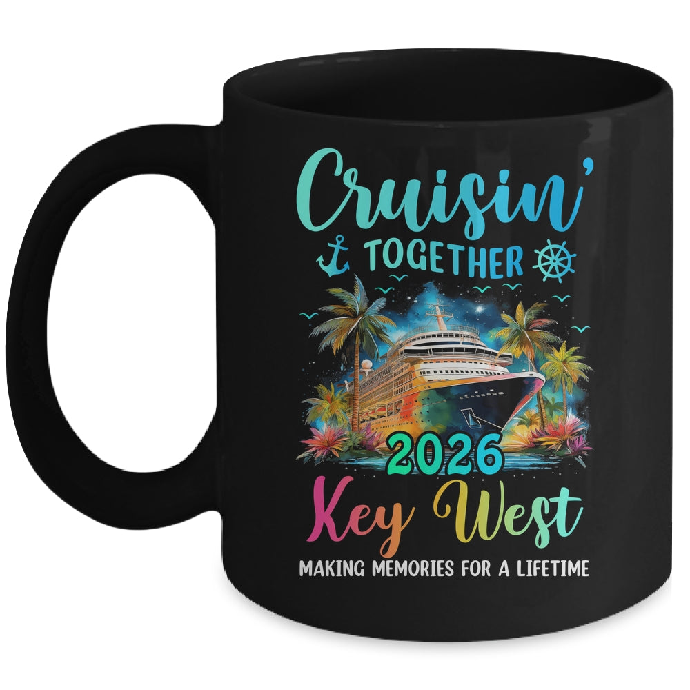 Cruisin' Together Key West 2026 Family Cruise Vacation Mug | siriusteestore