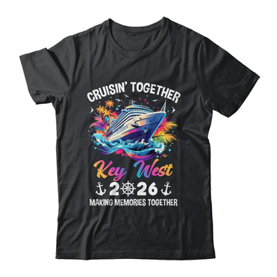 Cruisin Together Key West Vacation Beach 2026 Memories Squad Shirt & Tank Top | siriusteestore