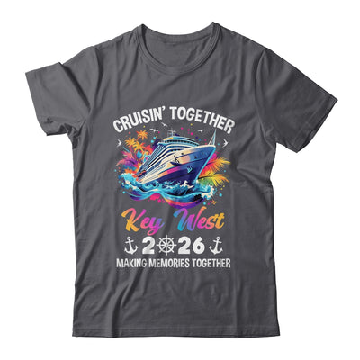 Cruisin Together Key West Vacation Beach 2026 Memories Squad Shirt & Tank Top | siriusteestore