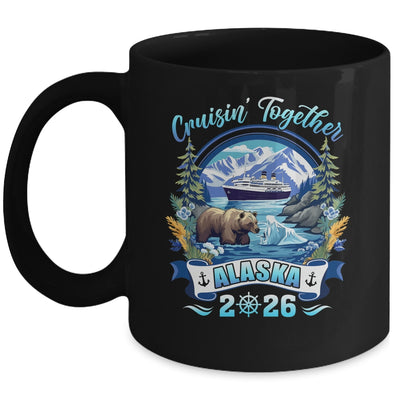 Cruisin Together Matching Family Friends Alaska Cruise 2026 Mug | siriusteestore