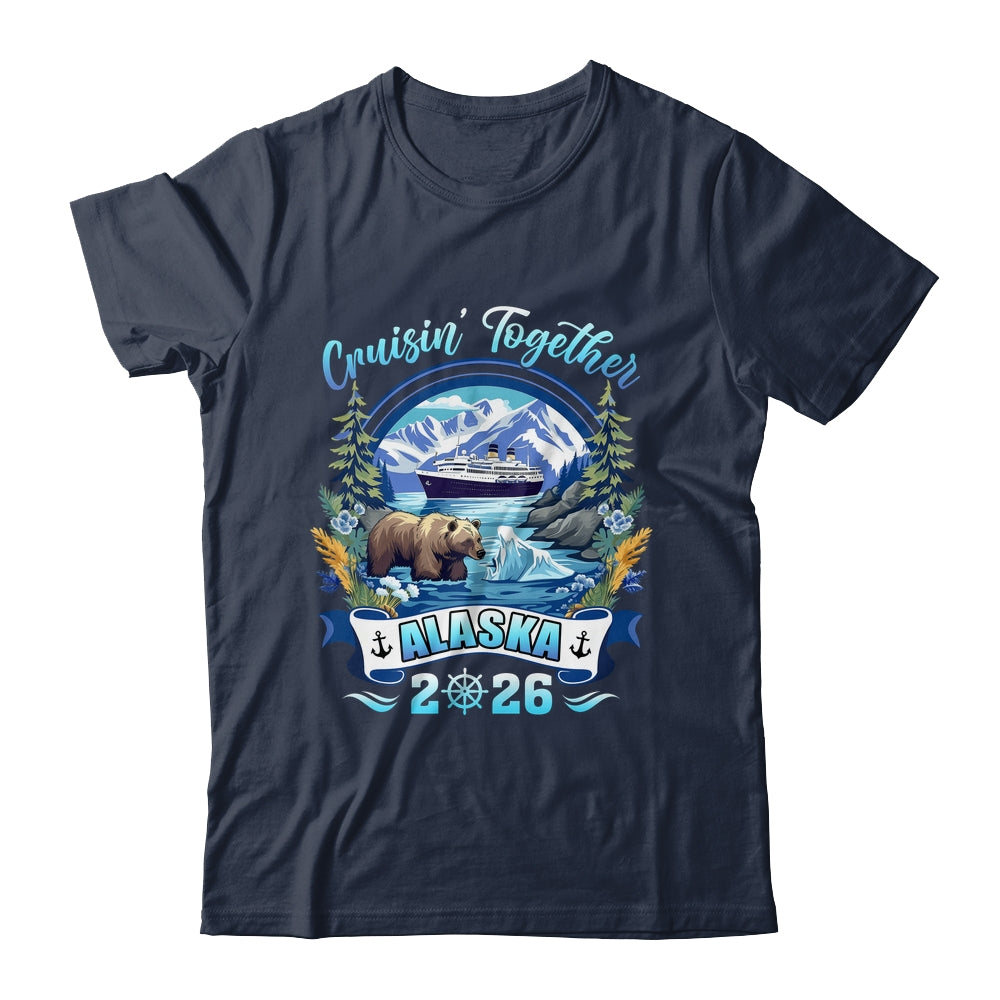 Cruisin Together Matching Family Friends Alaska Cruise 2026 Shirt & Hoodie | siriusteestore