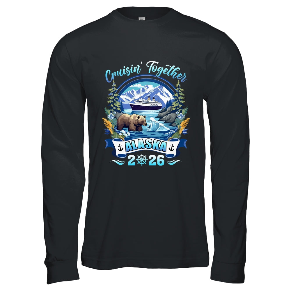 Cruisin Together Matching Family Friends Alaska Cruise 2026 Shirt & Hoodie | siriusteestore