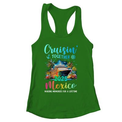 Cruisin' Together Mexico 2025 Family Cruise Vacation Shirt & Tank Top | siriusteestore