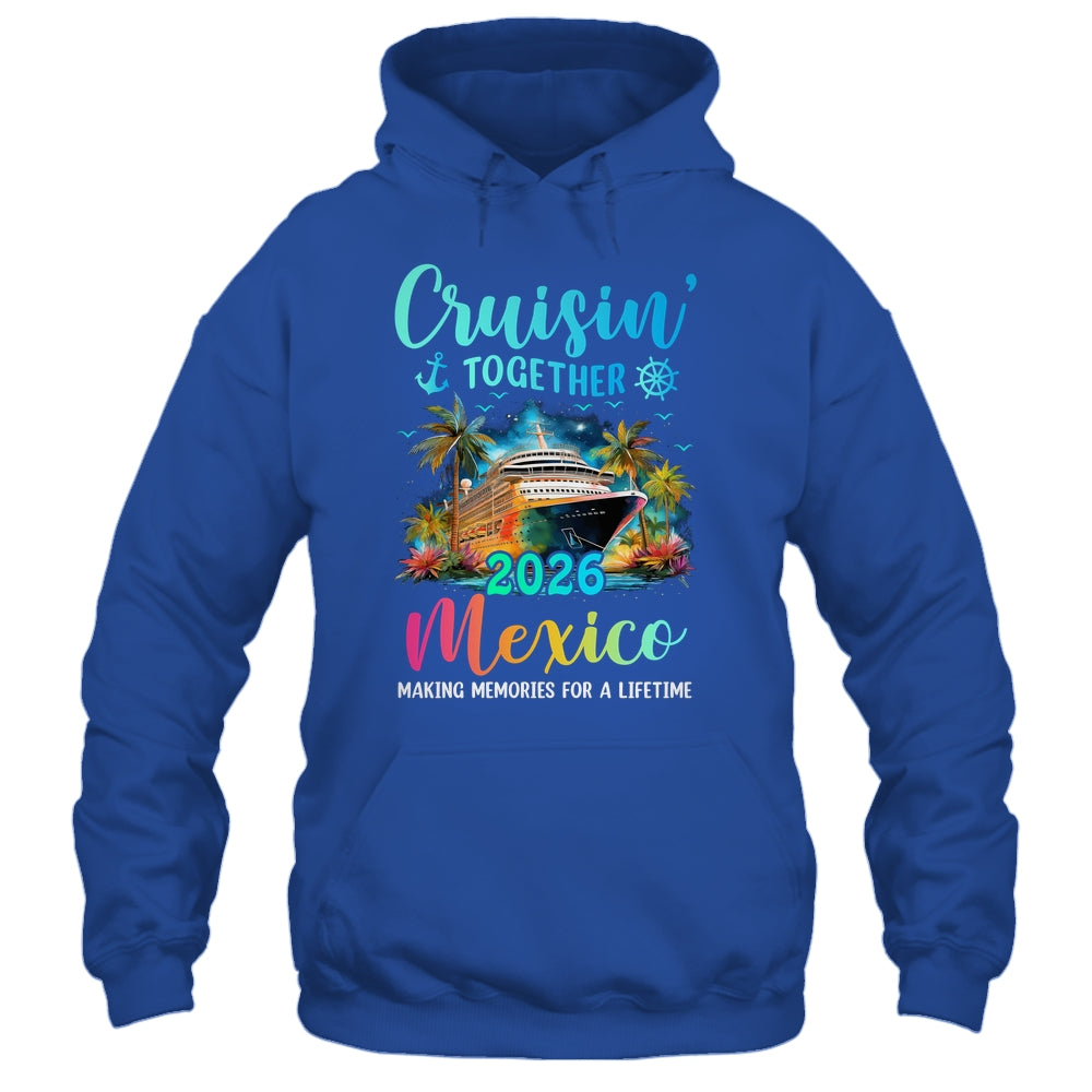 Cruisin' Together Mexico 2026 Family Cruise Vacation Shirt & Tank Top | siriusteestore