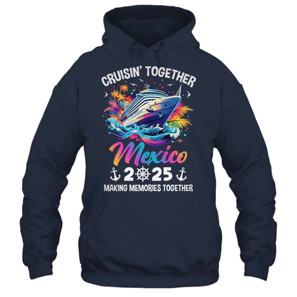 Cruisin Together Mexico Vacation Beach 2025 Memories Squad Shirt & Tank Top | siriusteestore