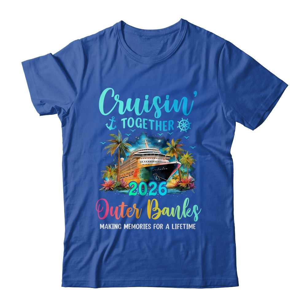Cruisin' Together Outer Banks 2026 Family Cruise Vacation Shirt & Tank Top | siriusteestore
