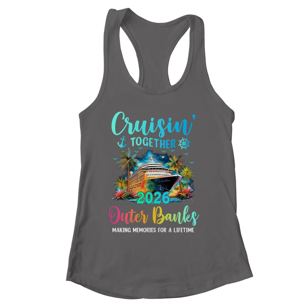 Cruisin' Together Outer Banks 2026 Family Cruise Vacation Shirt & Tank Top | siriusteestore