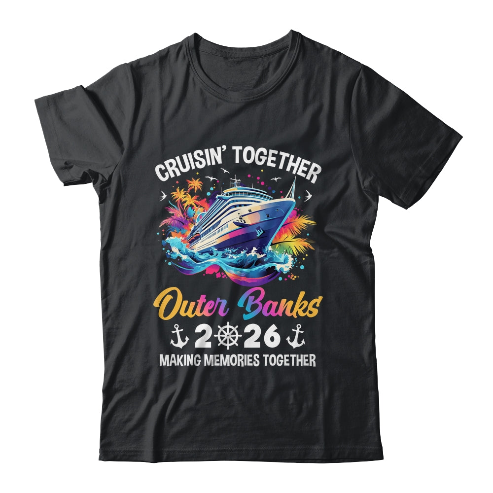 Cruisin Together Outer Banks Vacation Beach 2026 Memories Squad Shirt & Tank Top | siriusteestore