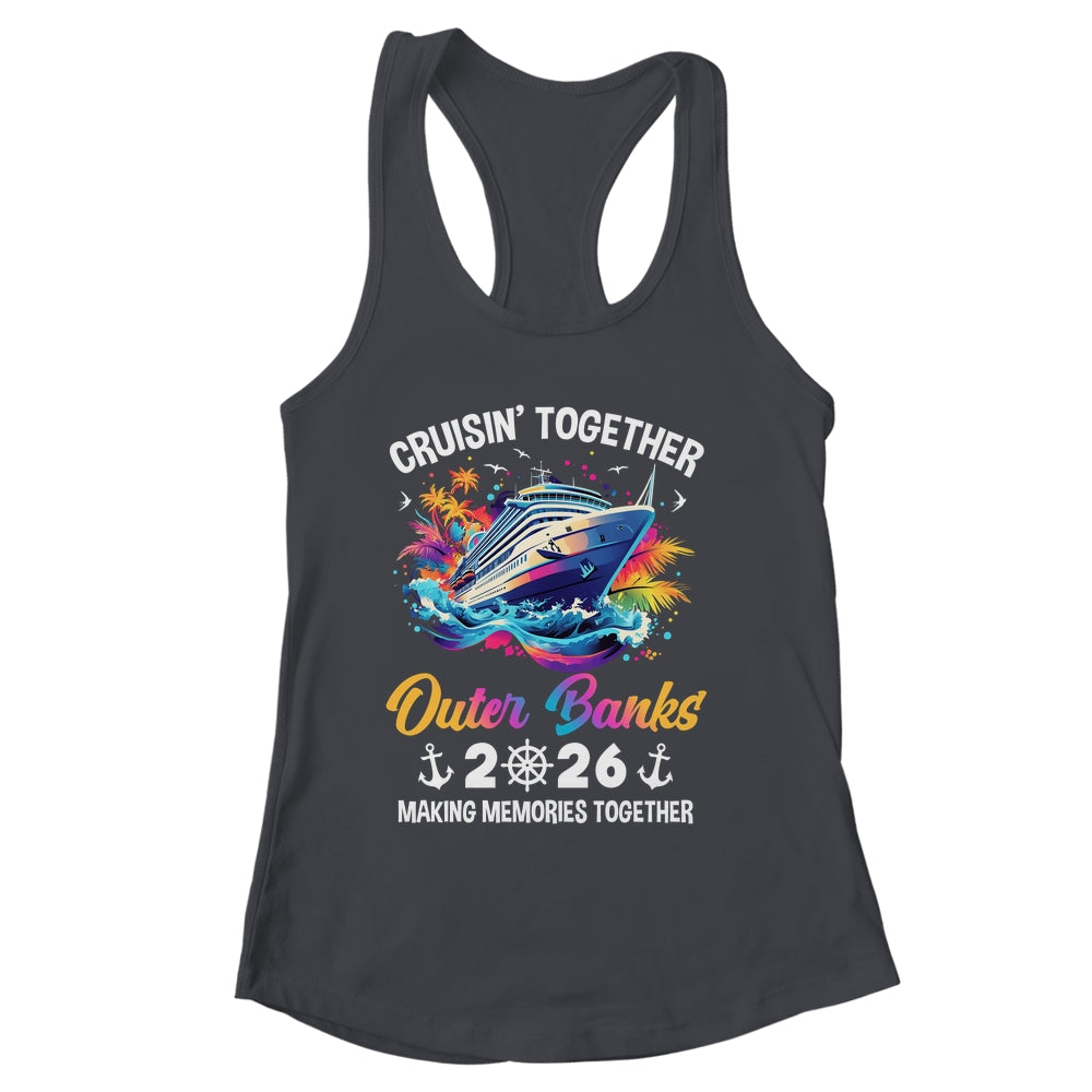 Cruisin Together Outer Banks Vacation Beach 2026 Memories Squad Shirt & Tank Top | siriusteestore