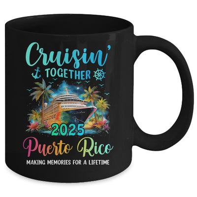 Cruisin' Together Puerto Rico 2025 Family Cruise Vacation Mug | siriusteestore