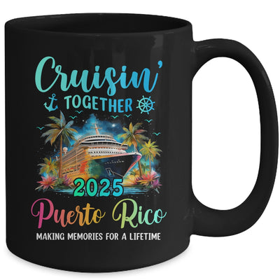 Cruisin' Together Puerto Rico 2025 Family Cruise Vacation Mug | siriusteestore