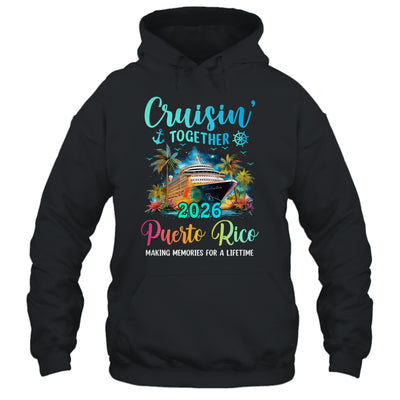 Cruisin' Together Puerto Rico 2026 Family Cruise Vacation Shirt & Tank Top | siriusteestore