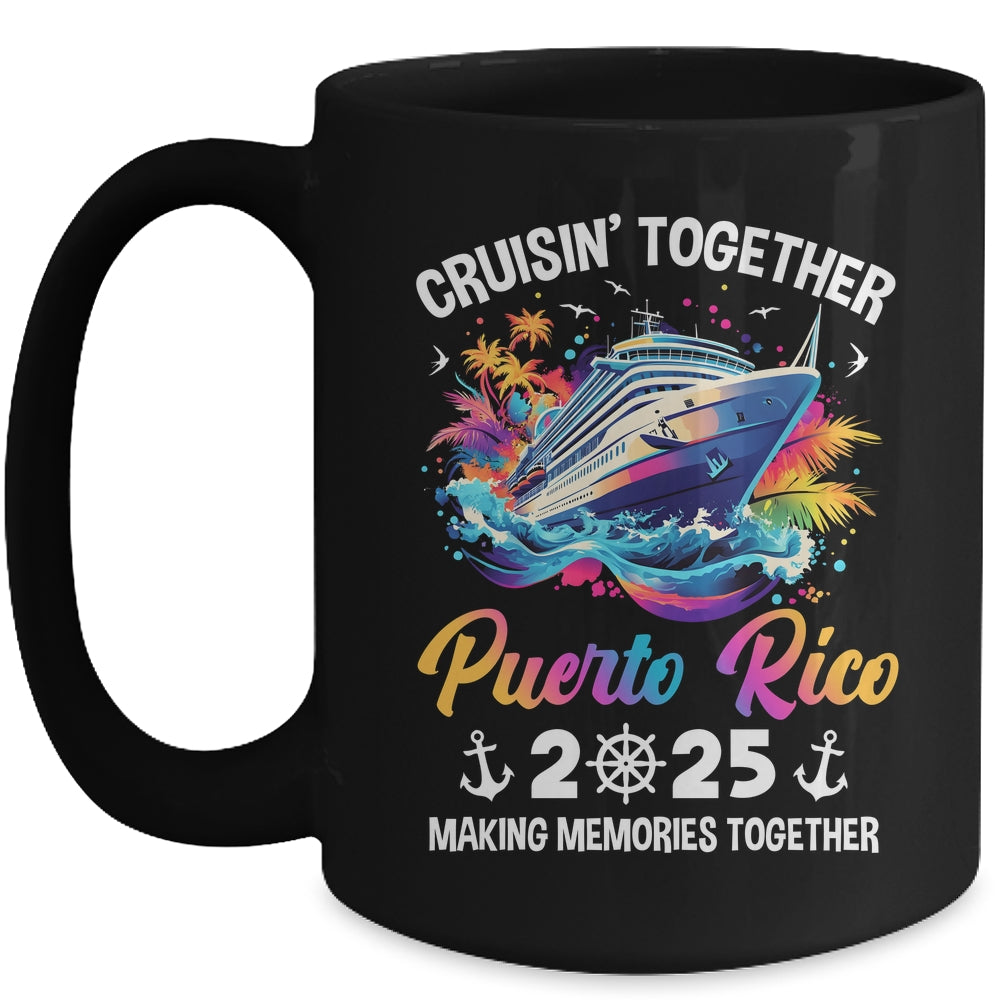 Cruisin Together Puerto Rico Vacation Beach 2025 Memories Squad Mug | siriusteestore