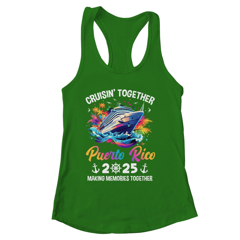 Cruisin Together Puerto Rico Vacation Beach 2025 Memories Squad Shirt & Tank Top | siriusteestore