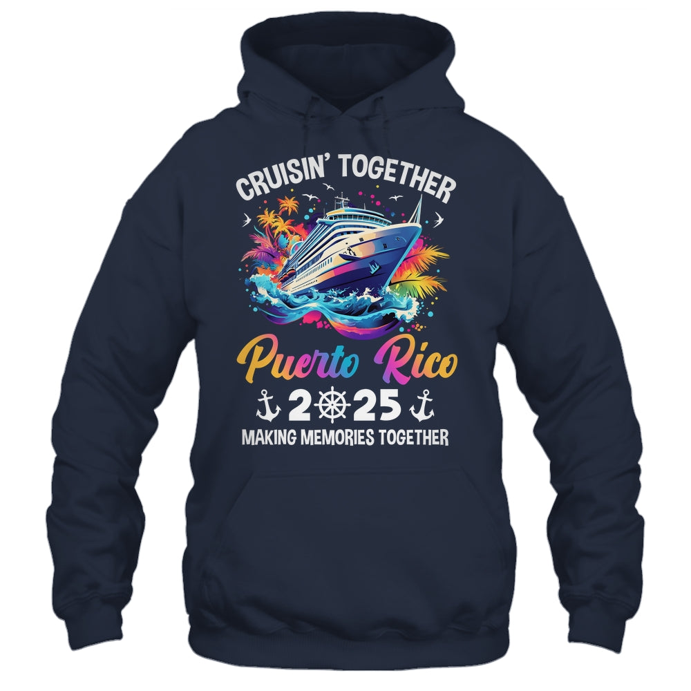 Cruisin Together Puerto Rico Vacation Beach 2025 Memories Squad Shirt & Tank Top | siriusteestore