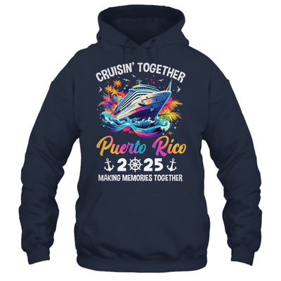 Cruisin Together Puerto Rico Vacation Beach 2025 Memories Squad Shirt & Tank Top | siriusteestore