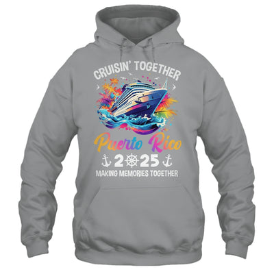 Cruisin Together Puerto Rico Vacation Beach 2025 Memories Squad Shirt & Tank Top | siriusteestore