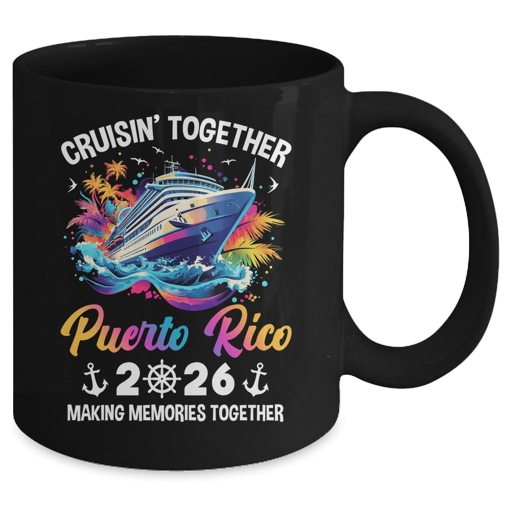 Cruisin Together Puerto Rico Vacation Beach 2026 Memories Squad Mug | siriusteestore