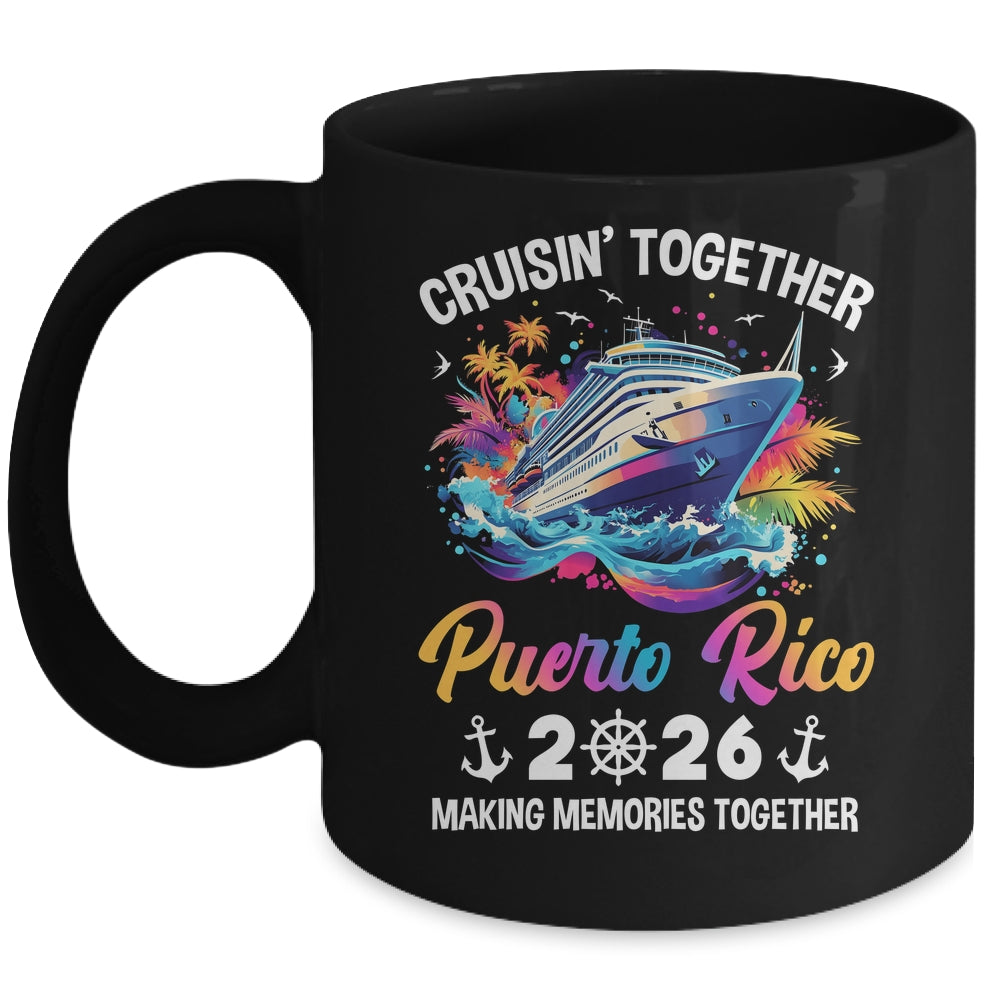 Cruisin Together Puerto Rico Vacation Beach 2026 Memories Squad Mug | siriusteestore