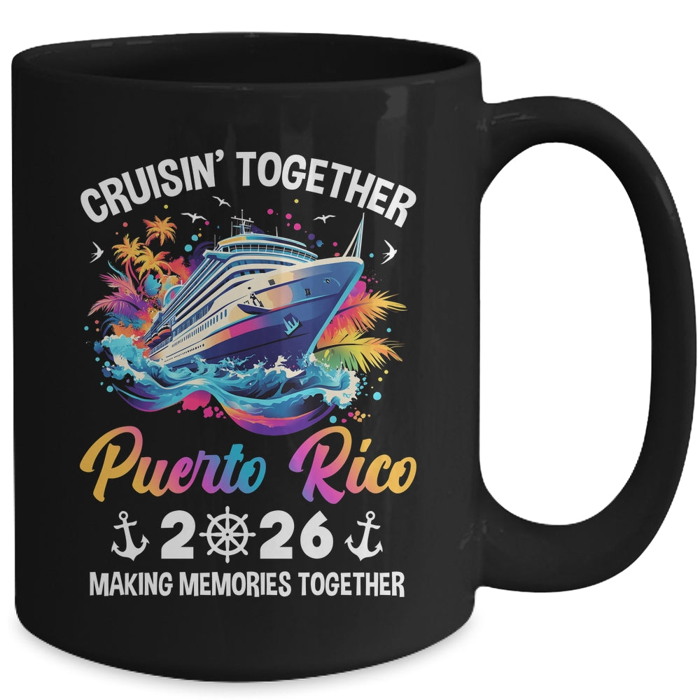 Cruisin Together Puerto Rico Vacation Beach 2026 Memories Squad Mug | siriusteestore