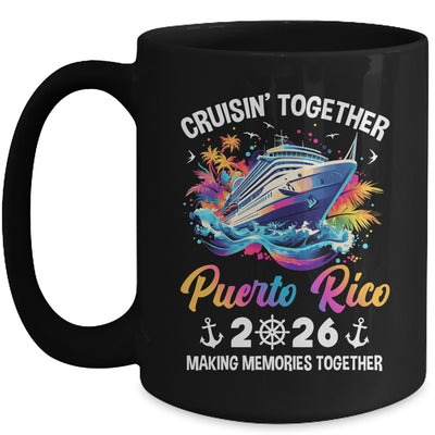 Cruisin Together Puerto Rico Vacation Beach 2026 Memories Squad Mug | siriusteestore