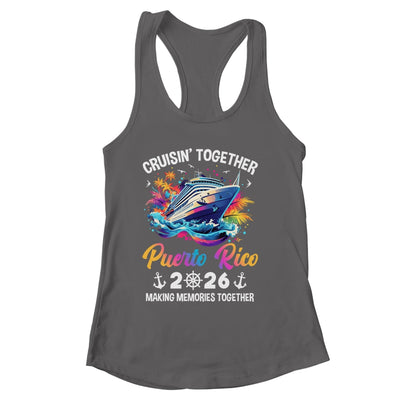 Cruisin Together Puerto Rico Vacation Beach 2026 Memories Squad Shirt & Tank Top | siriusteestore