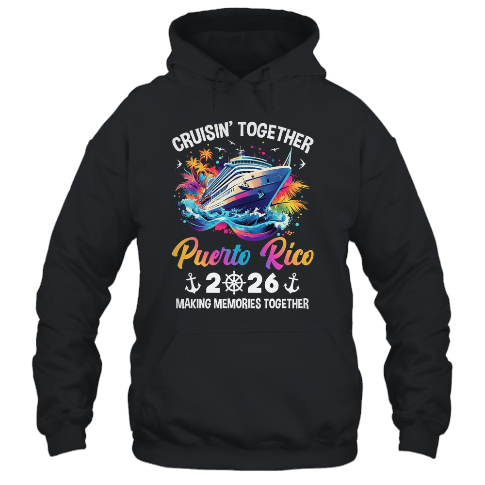 Cruisin Together Puerto Rico Vacation Beach 2026 Memories Squad Shirt & Tank Top | siriusteestore