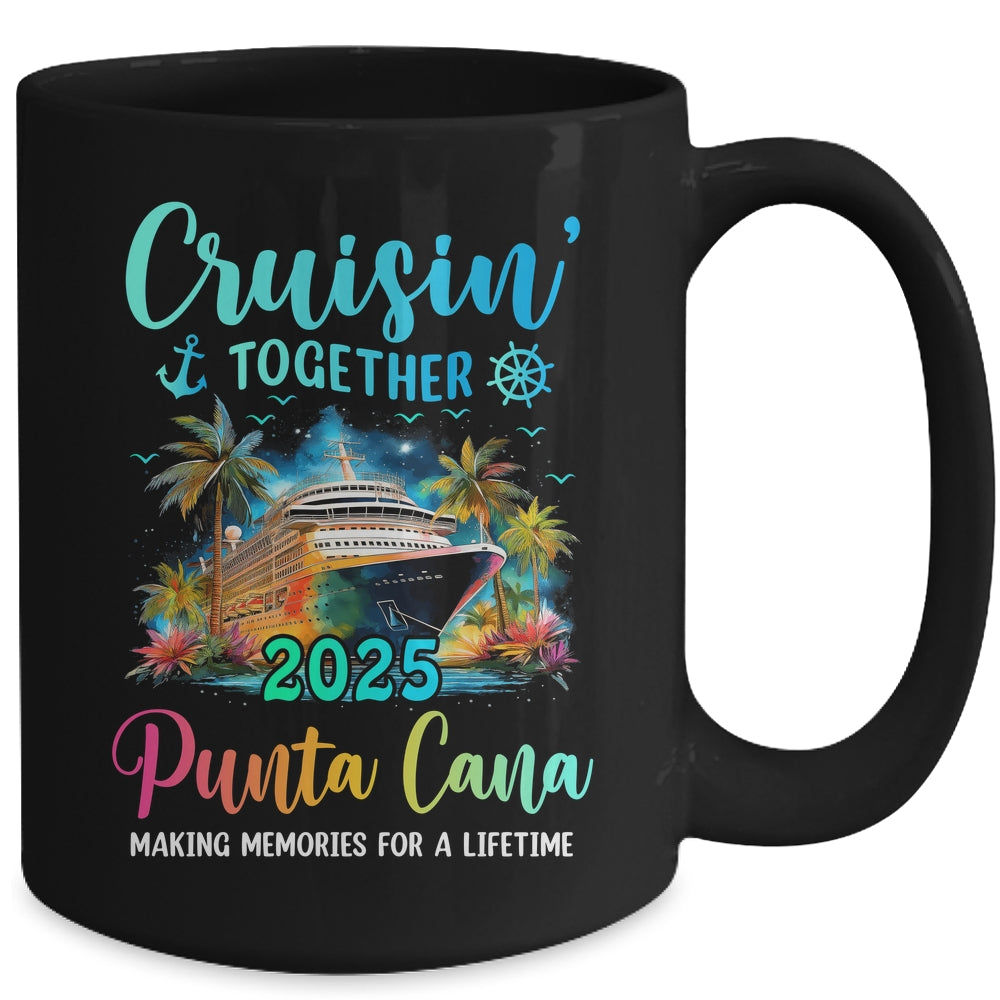Cruisin' Together Punta Cana 2025 Family Cruise Vacation Mug | siriusteestore
