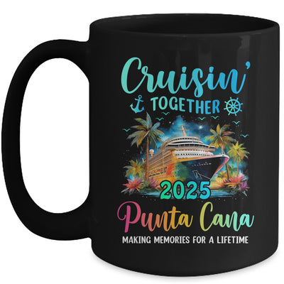 Cruisin' Together Punta Cana 2025 Family Cruise Vacation Mug | siriusteestore