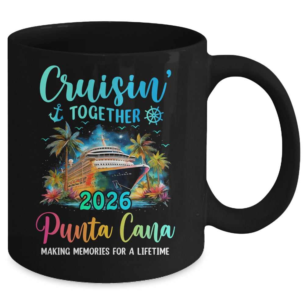 Cruisin' Together Punta Cana 2026 Family Cruise Vacation Mug | siriusteestore