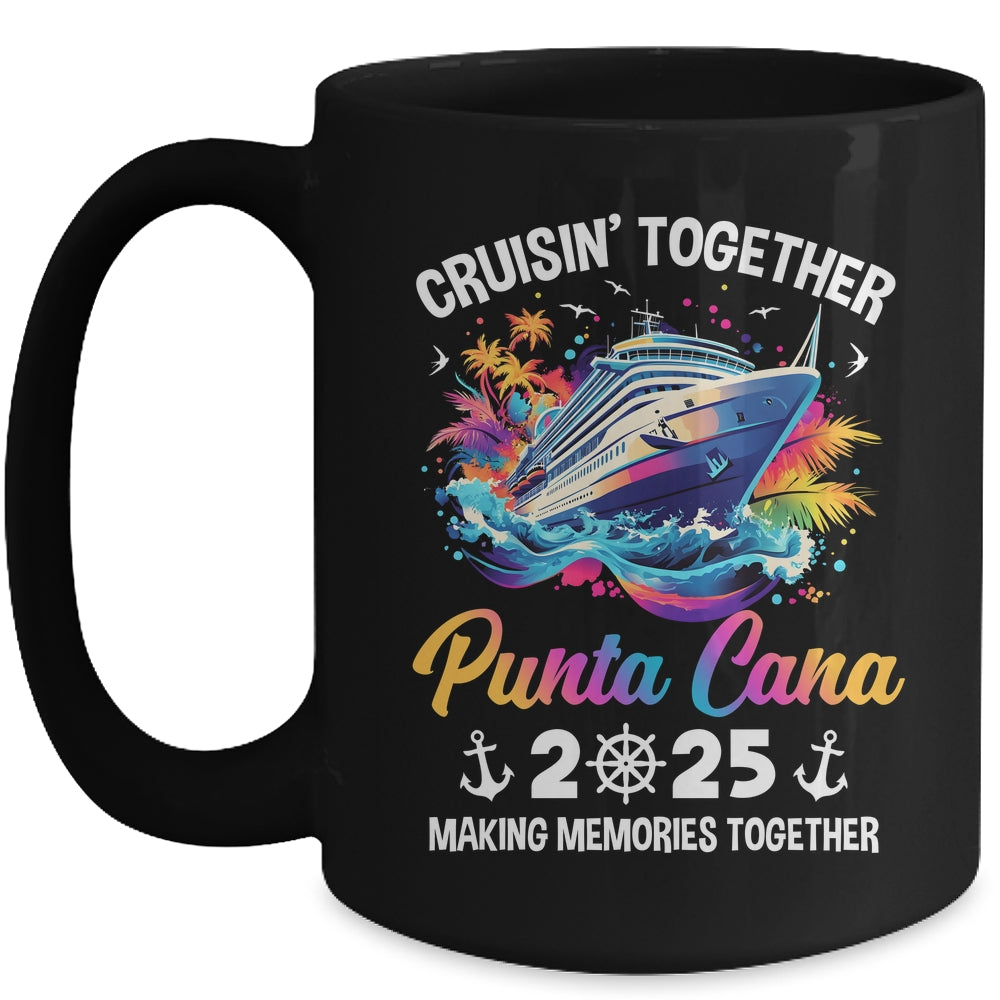 Cruisin Together Punta Cana Vacation Beach 2025 Memories Squad Mug | siriusteestore