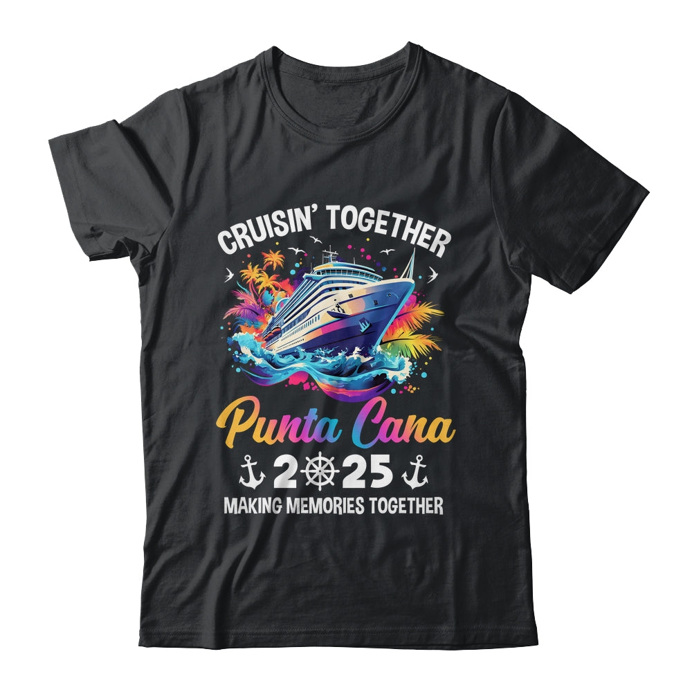 Cruisin Together Punta Cana Vacation Beach 2025 Memories Squad Shirt & Tank Top | siriusteestore