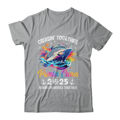 Cruisin Together Punta Cana Vacation Beach 2025 Memories Squad Shirt & Tank Top | siriusteestore
