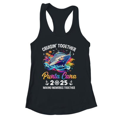 Cruisin Together Punta Cana Vacation Beach 2025 Memories Squad Shirt & Tank Top | siriusteestore