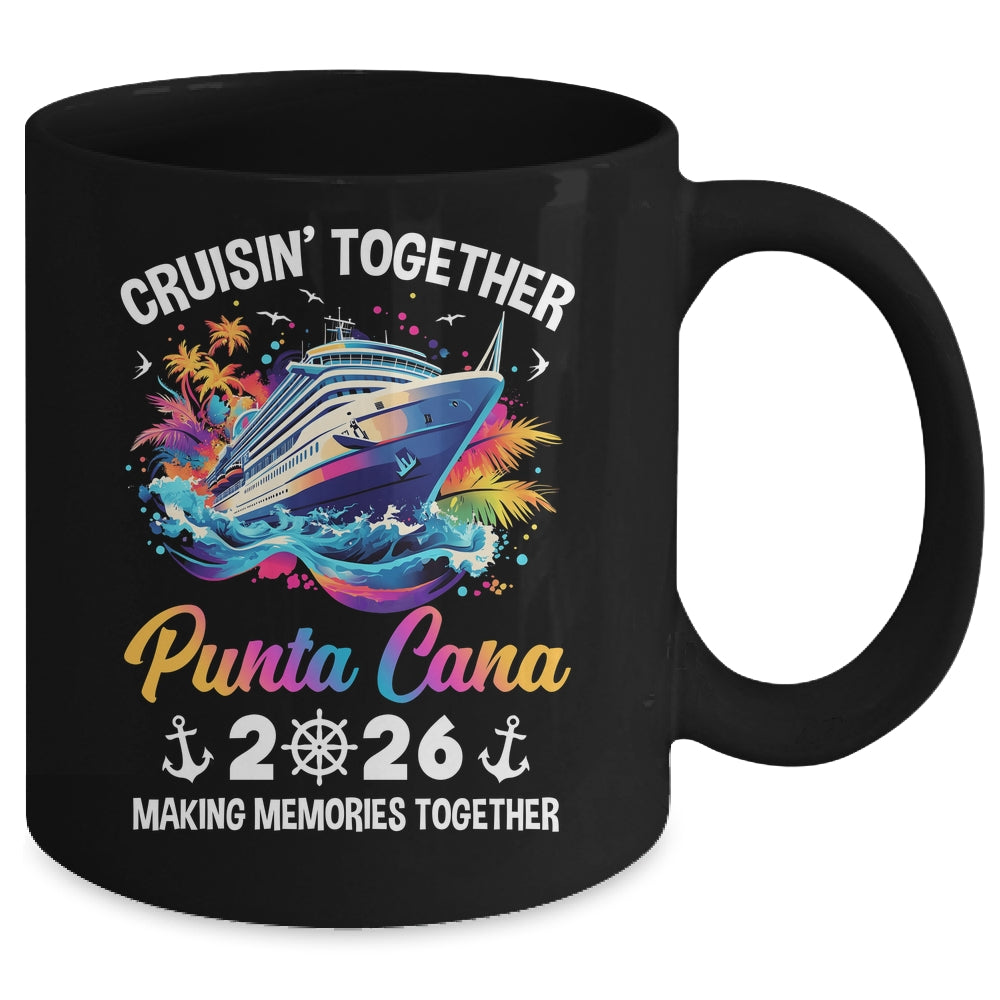 Cruisin Together Punta Cana Vacation Beach 2026 Memories Squad Mug | siriusteestore