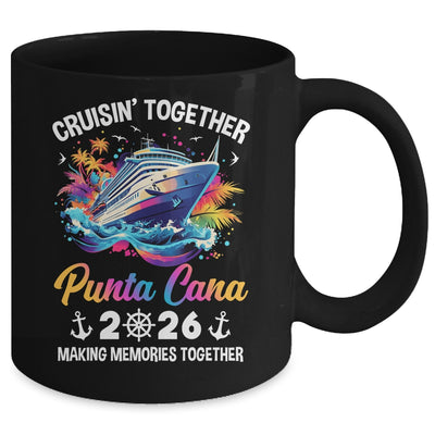 Cruisin Together Punta Cana Vacation Beach 2026 Memories Squad Mug | siriusteestore