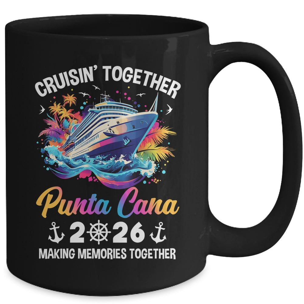 Cruisin Together Punta Cana Vacation Beach 2026 Memories Squad Mug | siriusteestore