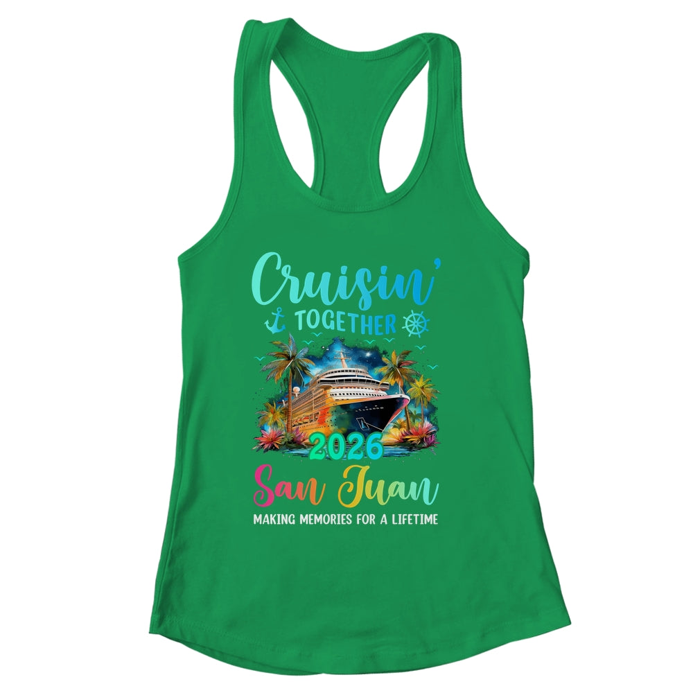Cruisin' Together San Juan 2026 Family Cruise Vacation Shirt & Tank Top | siriusteestore