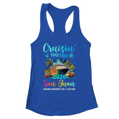 Cruisin' Together San Juan 2026 Family Cruise Vacation Shirt & Tank Top | siriusteestore