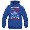 Cruising Cruise Vacation Husband Wife Couple Shirt & Hoodie | siriusteestore