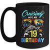 Cruising Into My 19th Birthday Party Cruise 19 Years Old Mug | siriusteestore