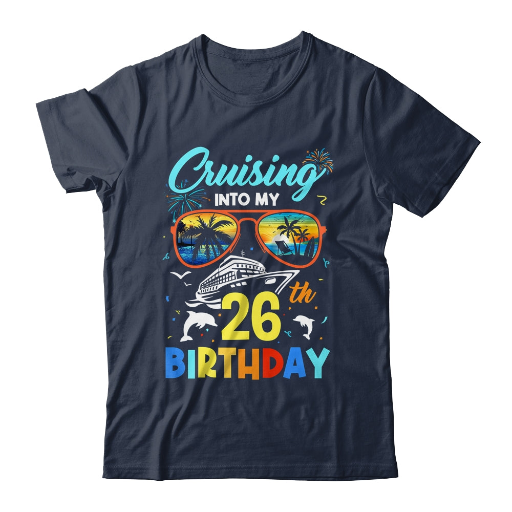 Cruising Into My 26th Birthday Party Cruise 26 Years Old Shirt & Tank Top | siriusteestore